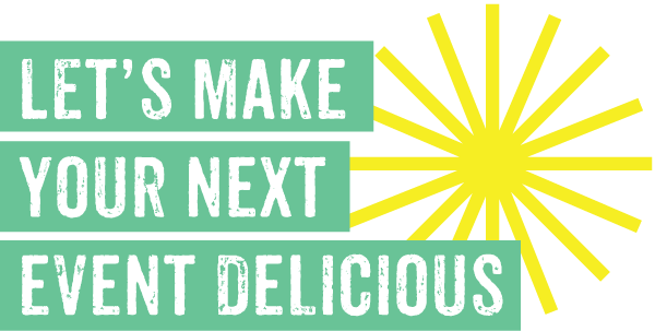 Lets Make Your Next Event Delicious